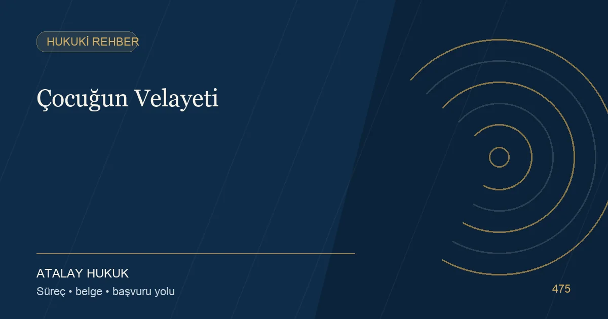Çocuğun Velayeti için Atalay Hukuk editoryal kapak görseli