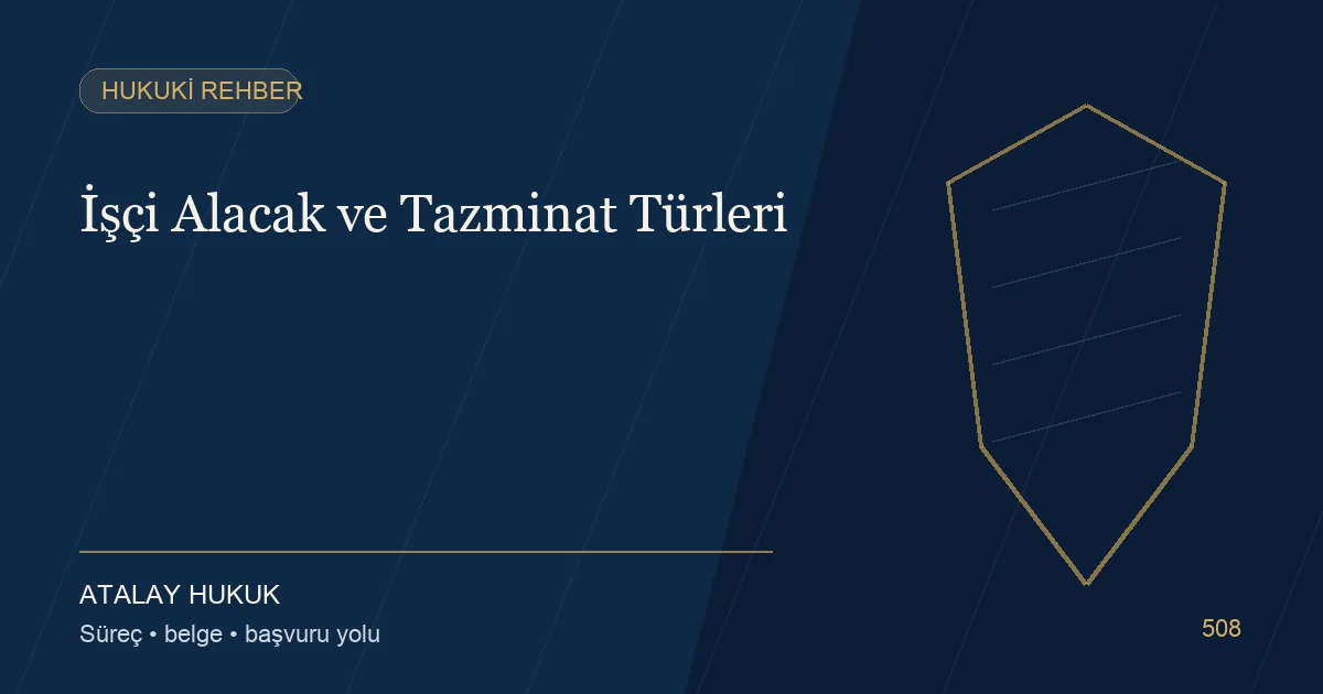 İşçi Alacak ve Tazminat Türleri için Atalay Hukuk editoryal kapak görseli